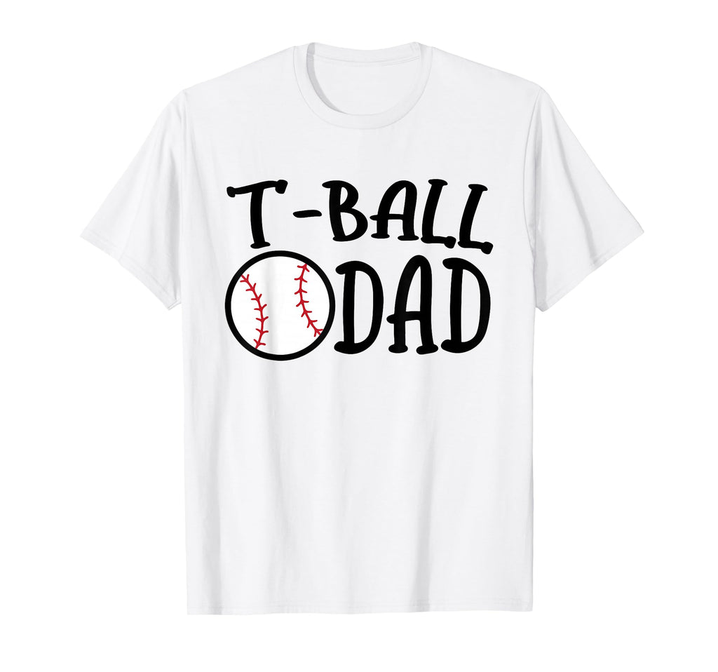 T Ball Dad Tball Father Parent T-Shirt - Streetwear Style for Adults - T-Shirt, Sweatshirt, Hoodie