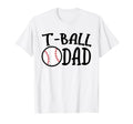 T Ball Dad Tball Father Parent T-Shirt - Streetwear Style for Adults - T-Shirt, Sweatshirt, Hoodie