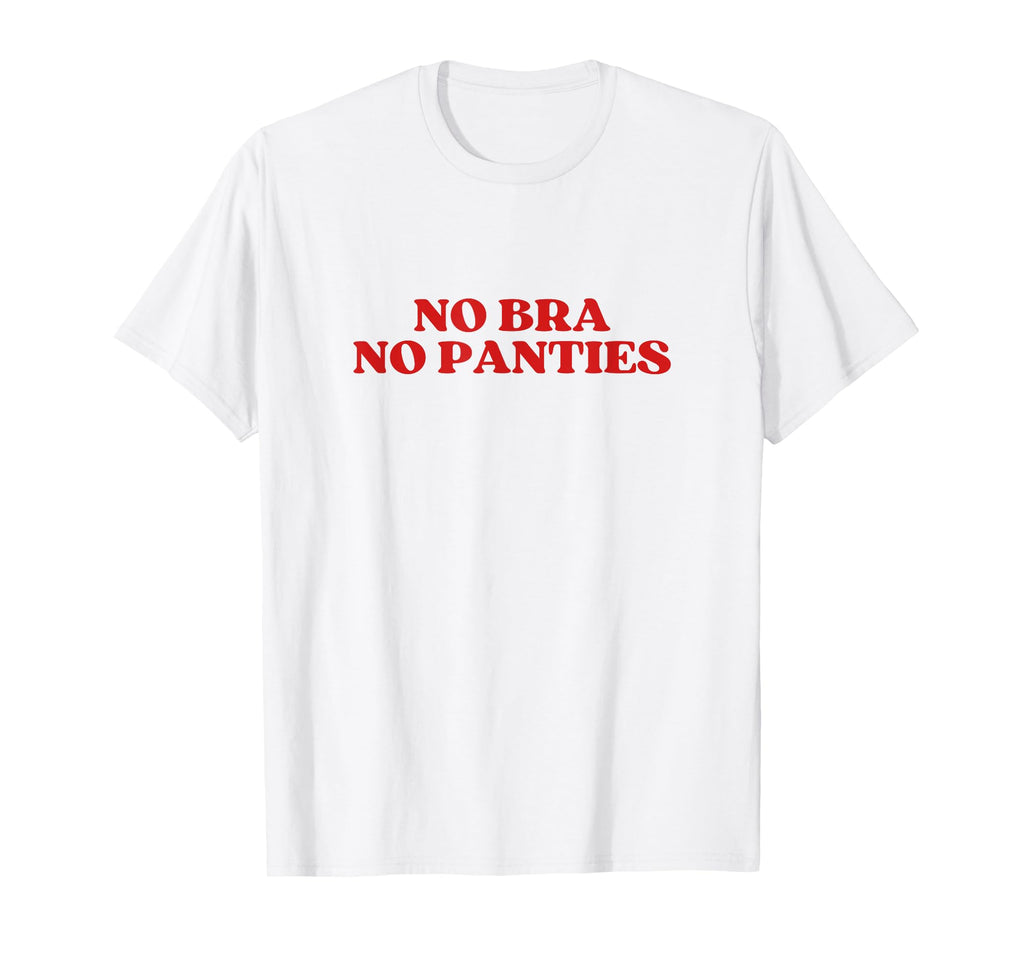 No Bra No Panties Aesthetic Y2K T-Shirt - Unique Graphic Men Women - T-Shirt, Sweatshirt, Hoodie