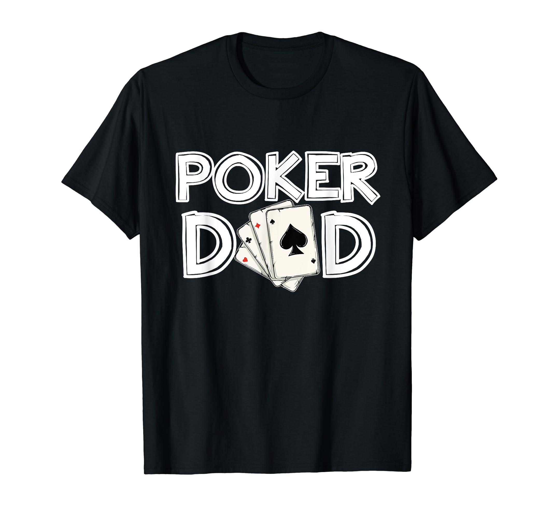 Mens Poker Dad Card Game Daddy Fathers T-Shirt - Trendy Graphic for Adults - T-Shirt, Sweatshirt, Hoodie