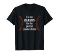 Im Reason Parent Conduct Form Funny T-Shirt - Casual Everyday Wear Unisex - T-Shirt, Sweatshirt, Hoodie