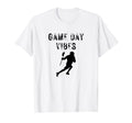 Lacrosse Game Day Vibes Mom And Dad T-Shirt - Fun Novelty Design Unisex - T-Shirt, Sweatshirt, Hoodie