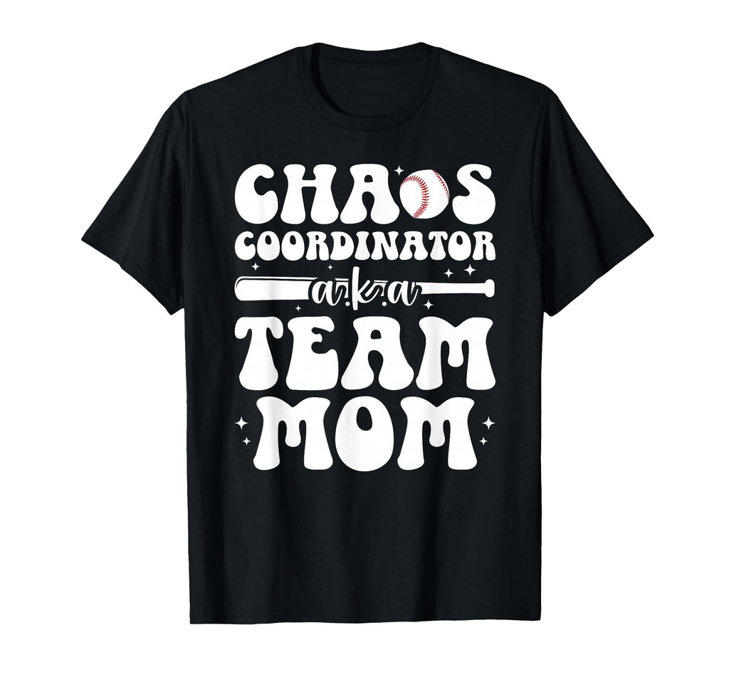 Chaos Coordinator Baseball Team Mom T-Shirt - Trendy Graphic Men Women - T-Shirt, Sweatshirt, Hoodie