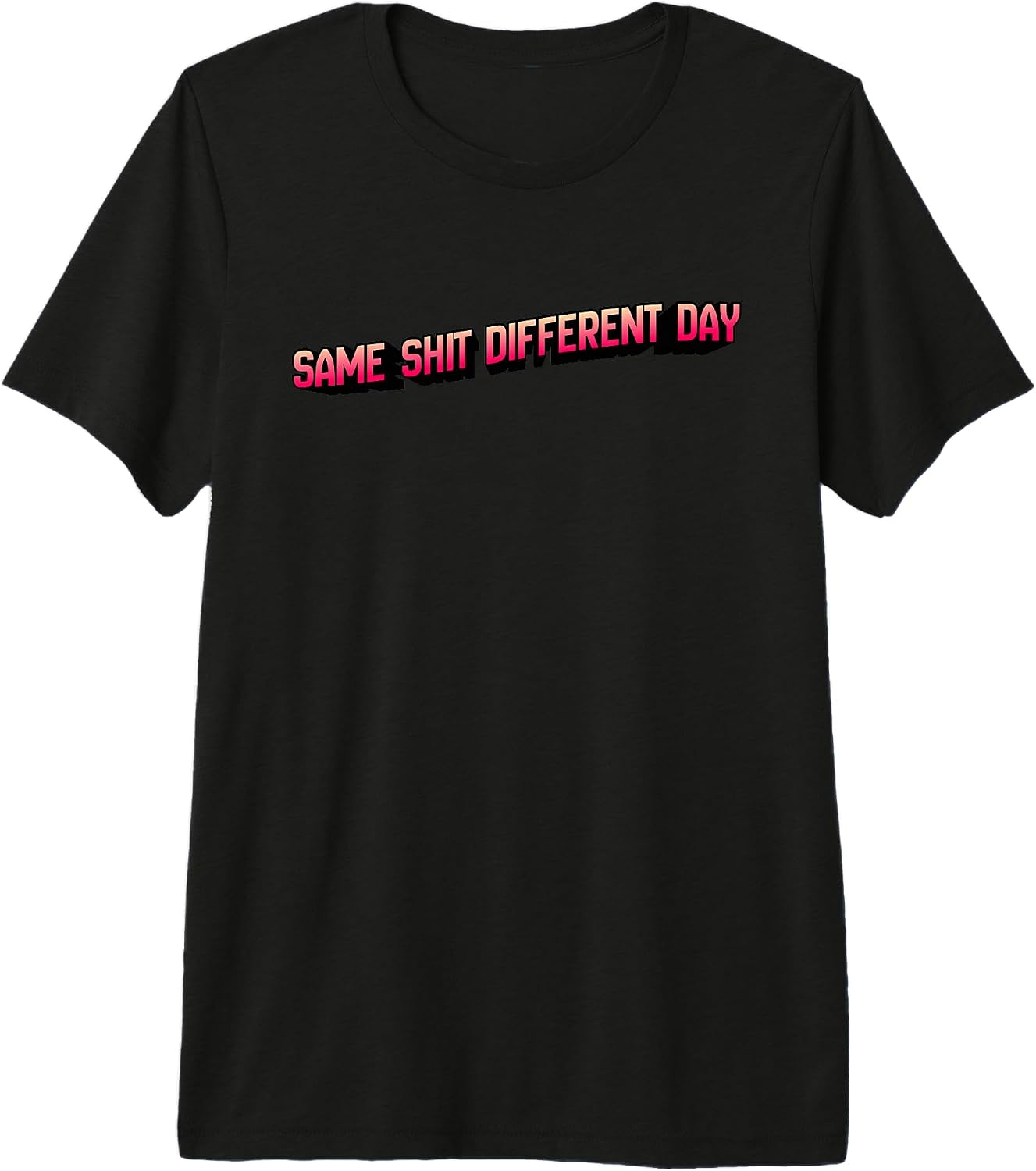 Humour, Sarcastic Quote - Adult & Kids T-Shirts, Sweatshirts & Hoodies apparel design preview 1