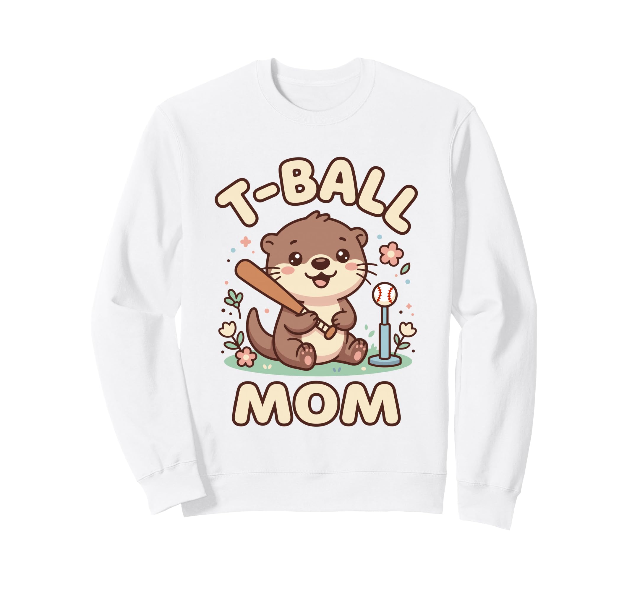 Funny T Ball Mom Softball Ball T Sweatshirt - Novelty Apparel Men Women - T-Shirt, Sweatshirt, Hoodie