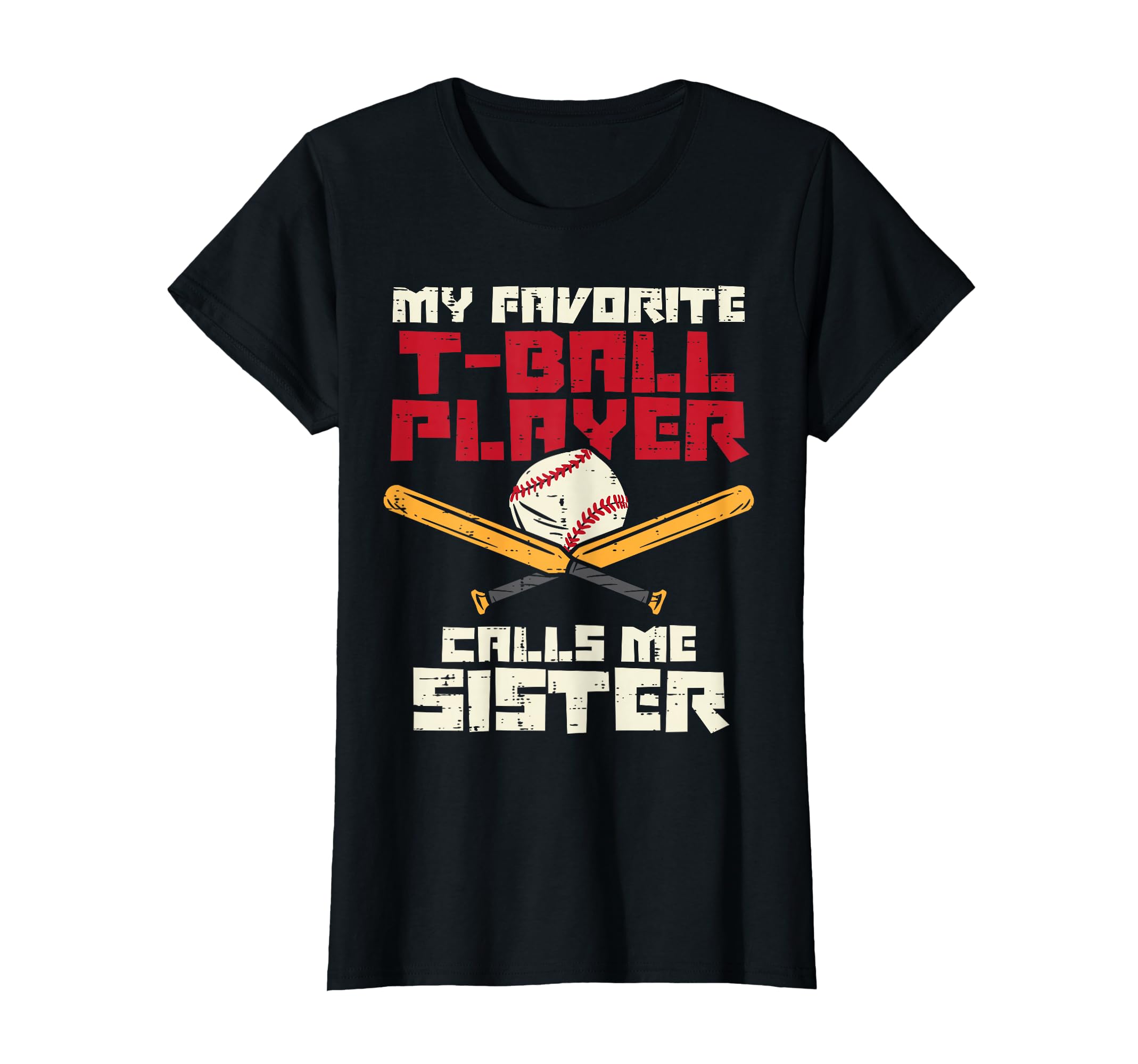 Favorite Tball Player Sister Baseball T-Shirt - Graphic Print Unisex - T-Shirt, Sweatshirt, Hoodie