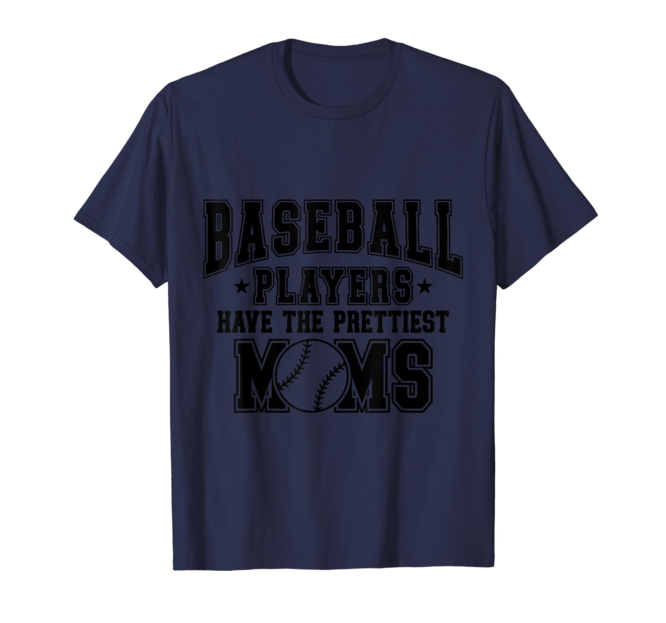 Funny Quotes Mother Baseball Players T-Shirt - Novelty Apparel for Adults - T-Shirt, Sweatshirt, Hoodie