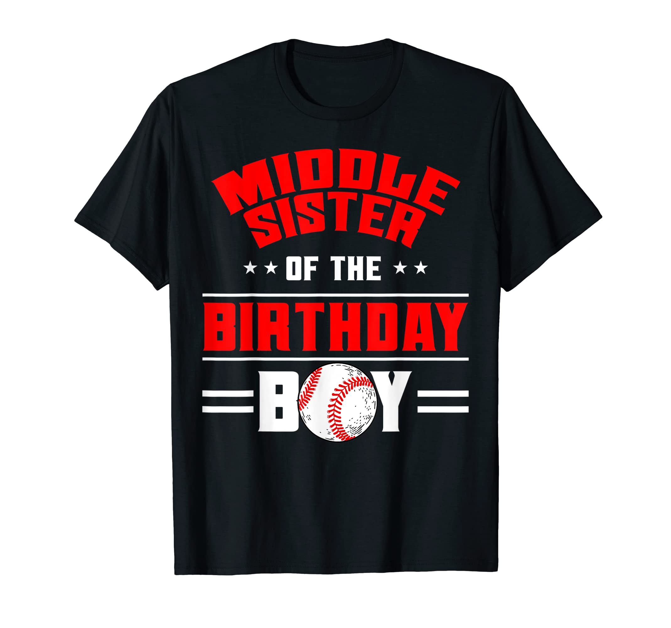 Middle Sister Birthday Baseball Theme T-Shirt - Trendy Graphic Unisex - T-Shirt, Sweatshirt, Hoodie