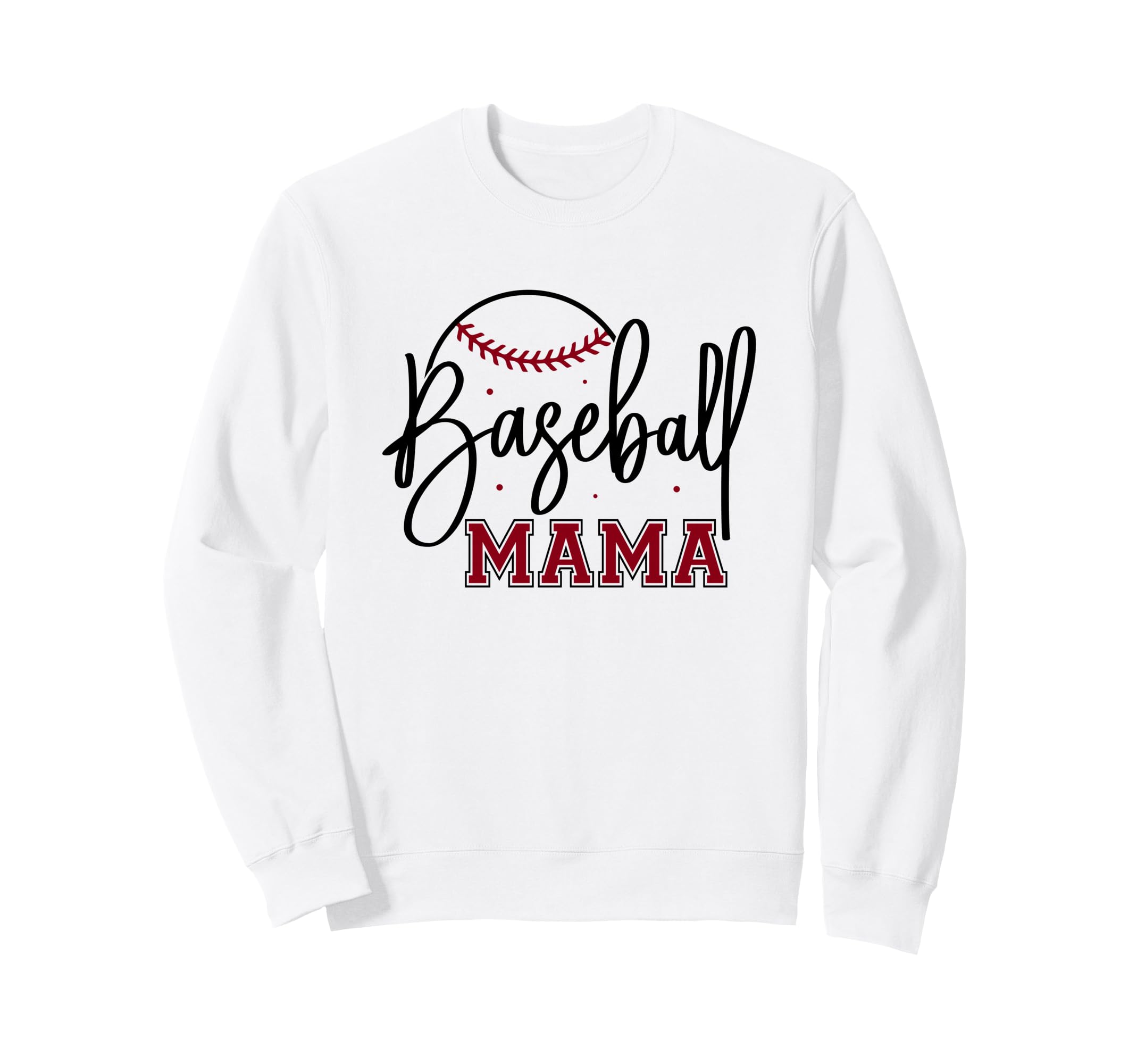 Baseball Mama Sports Baseball Mom Sweatshirt - Graphic Print Men Women - T-Shirt, Sweatshirt, Hoodie