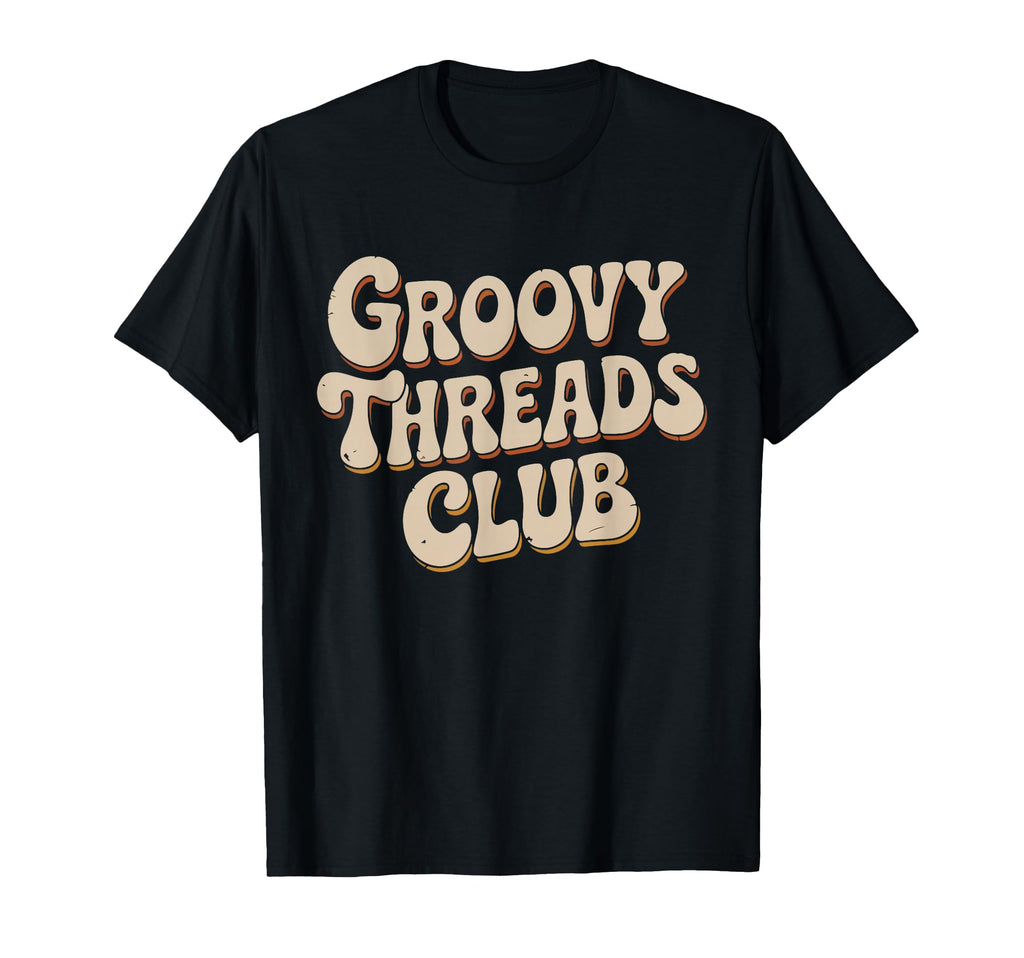 Groovy Threads Club Typography T-Shirt - Aesthetic Graphic Men Women - T-Shirt, Sweatshirt, Hoodie