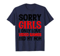 Sorry Only Love Video Games My Mom T-Shirt - Novelty Apparel for Adults - T-Shirt, Sweatshirt, Hoodie