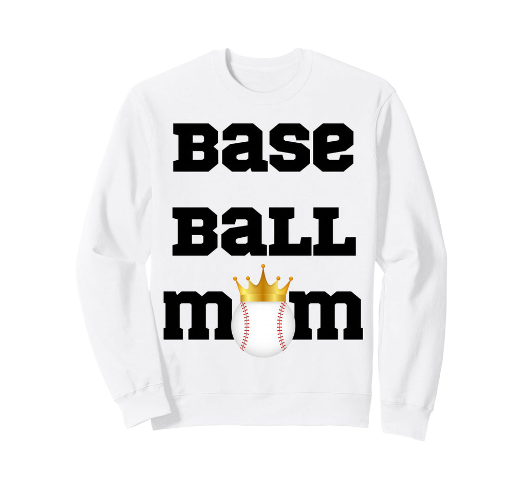 Baseball Mom Sports Mother Funny Sweatshirt - Fun Novelty Design Unisex - T-Shirt, Sweatshirt, Hoodie
