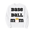 Baseball Mom Sports Mother Funny Sweatshirt - Fun Novelty Design Unisex - T-Shirt, Sweatshirt, Hoodie
