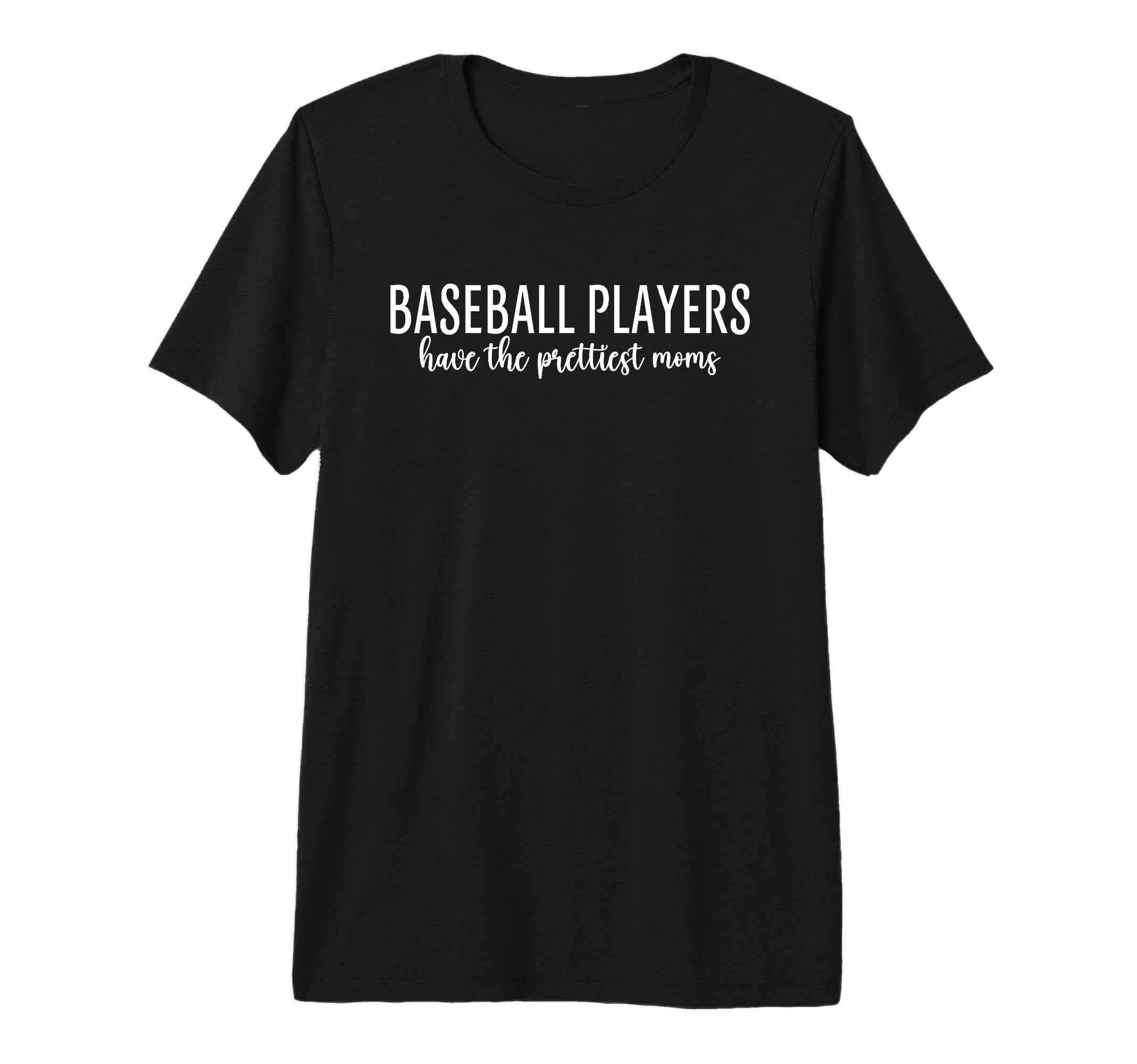 Baseball Players Have Prettiest Moms T-Shirt - Aesthetic Graphic Men Women - T-Shirt, Sweatshirt, Hoodie
