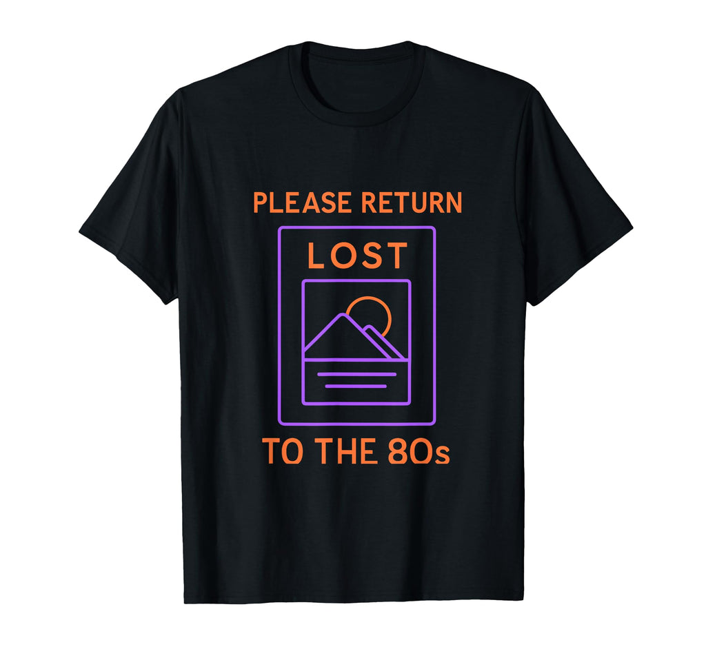 If Found Please Return To 80S Neon T-Shirt - Streetwear Style Unisex - T-Shirt, Sweatshirt, Hoodie