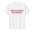 Recovering Catholic Y2K Aesthetic Trendy T-Shirt - Trendy Graphic Unisex - T-Shirt, Sweatshirt, Hoodie