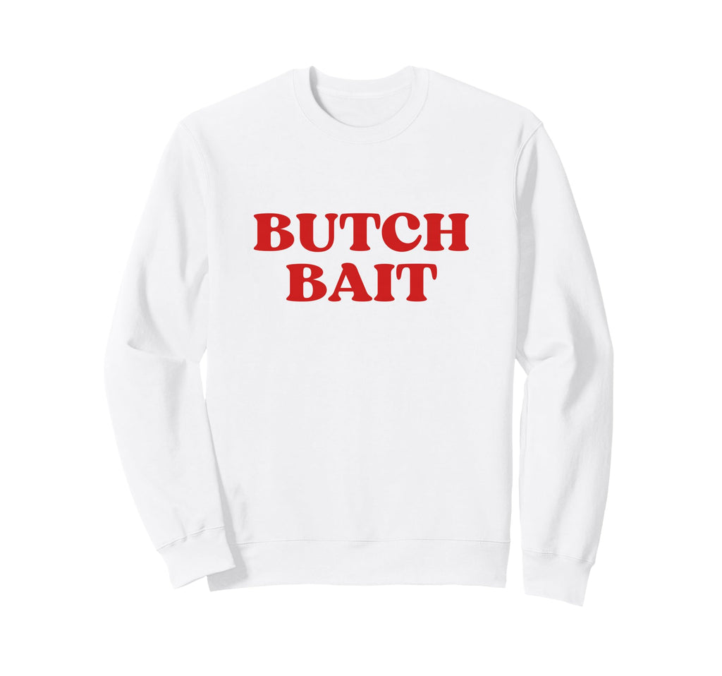 Butch Bait Y2K Aesthetic Trendy Sweatshirt - Aesthetic Graphic Unisex - T-Shirt, Sweatshirt, Hoodie
