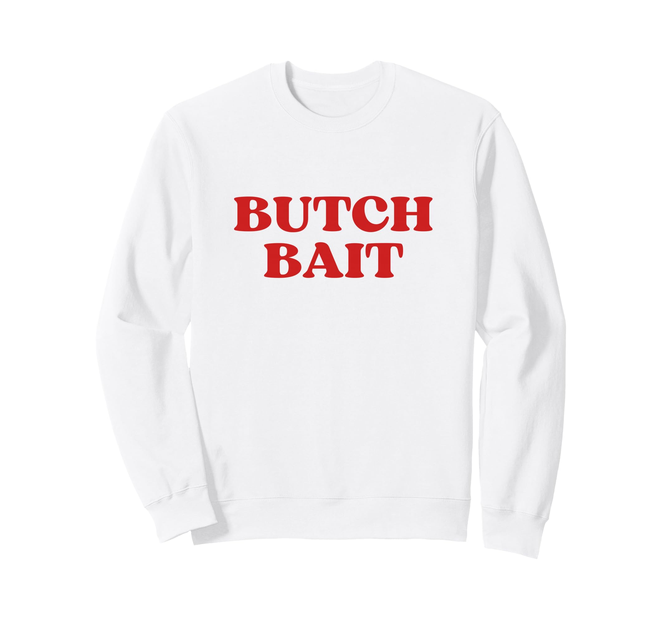 Butch Bait Y2K Aesthetic Trendy Sweatshirt - Aesthetic Graphic Unisex - T-Shirt, Sweatshirt, Hoodie