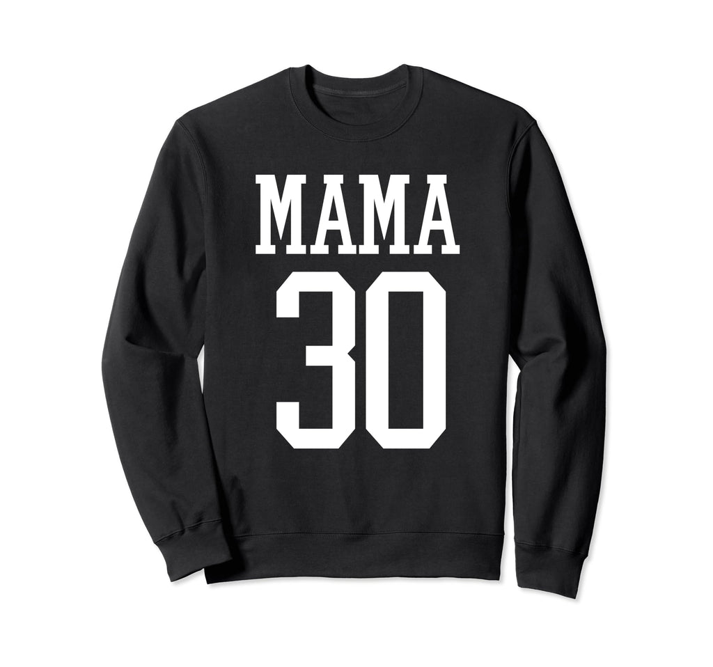 Number 30 Mama Biggest Fan Spirit Sweatshirt - Fun Novelty Design Unisex - T-Shirt, Sweatshirt, Hoodie
