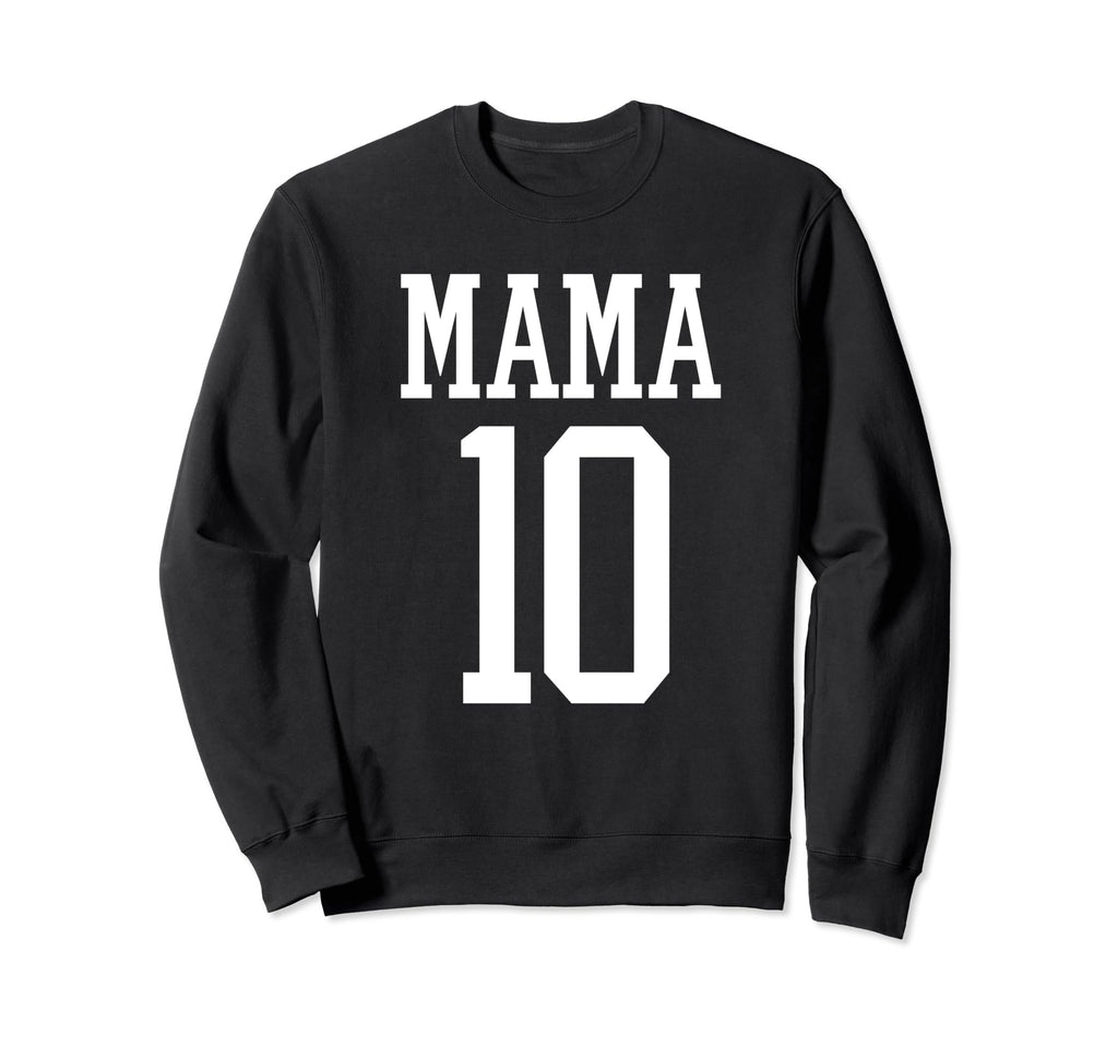 Number 10 Mama Biggest Fan Spirit Wear Sweatshirt - Graphic Print Unisex - T-Shirt, Sweatshirt, Hoodie