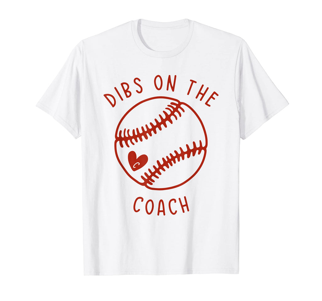 Dibs Coach Funny Baseball Wife T-Shirt - Aesthetic Graphic Men Women - T-Shirt, Sweatshirt, Hoodie