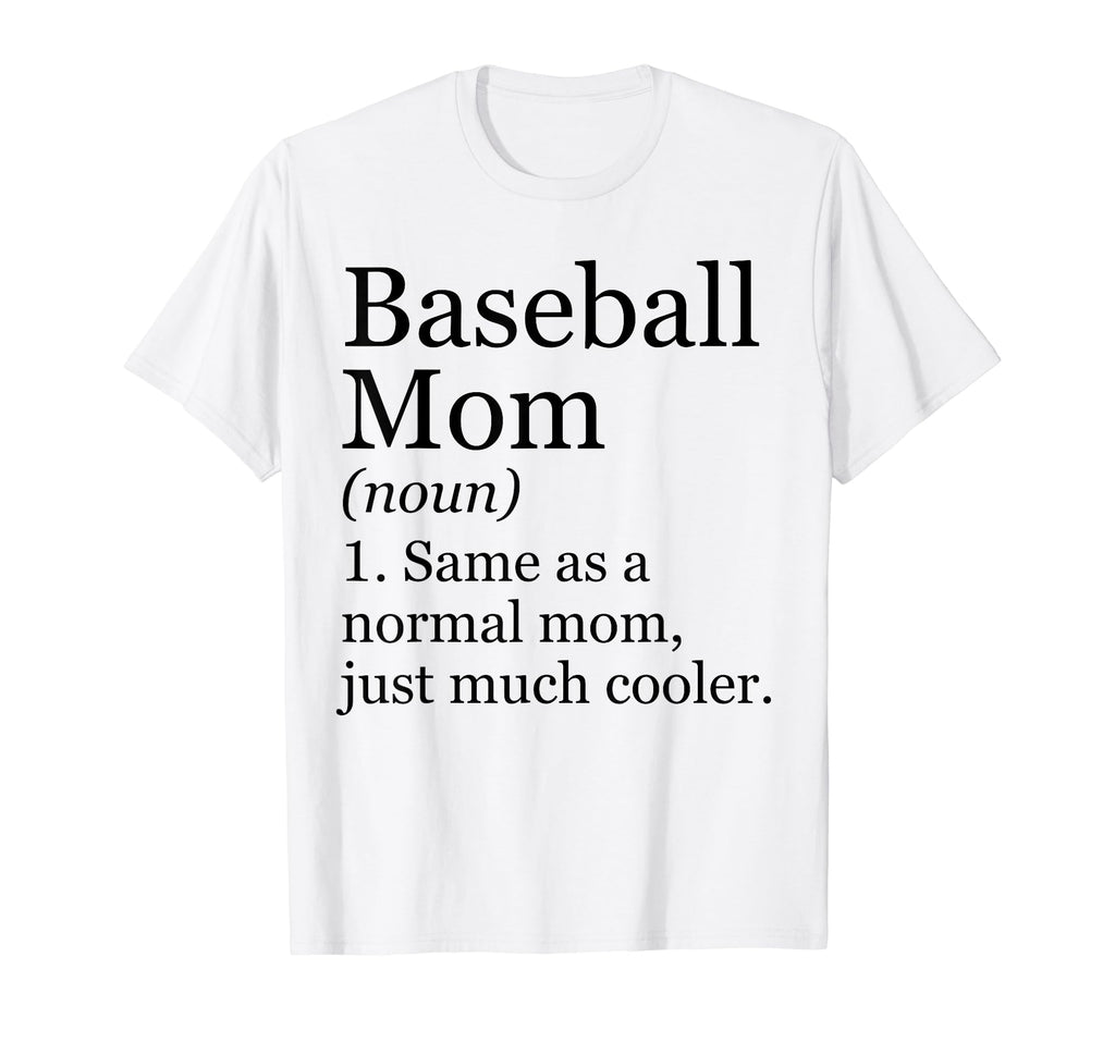 Baseball Mom Definition Funny Sarcastic T-Shirt - Aesthetic Graphic Unisex - T-Shirt, Sweatshirt, Hoodie