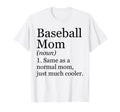 Baseball Mom Definition Funny Sarcastic T-Shirt - Aesthetic Graphic Unisex - T-Shirt, Sweatshirt, Hoodie