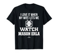 My Wife Lets Me Watch Mason Erla T-Shirt - Trendy Graphic for Adults - T-Shirt, Sweatshirt, Hoodie