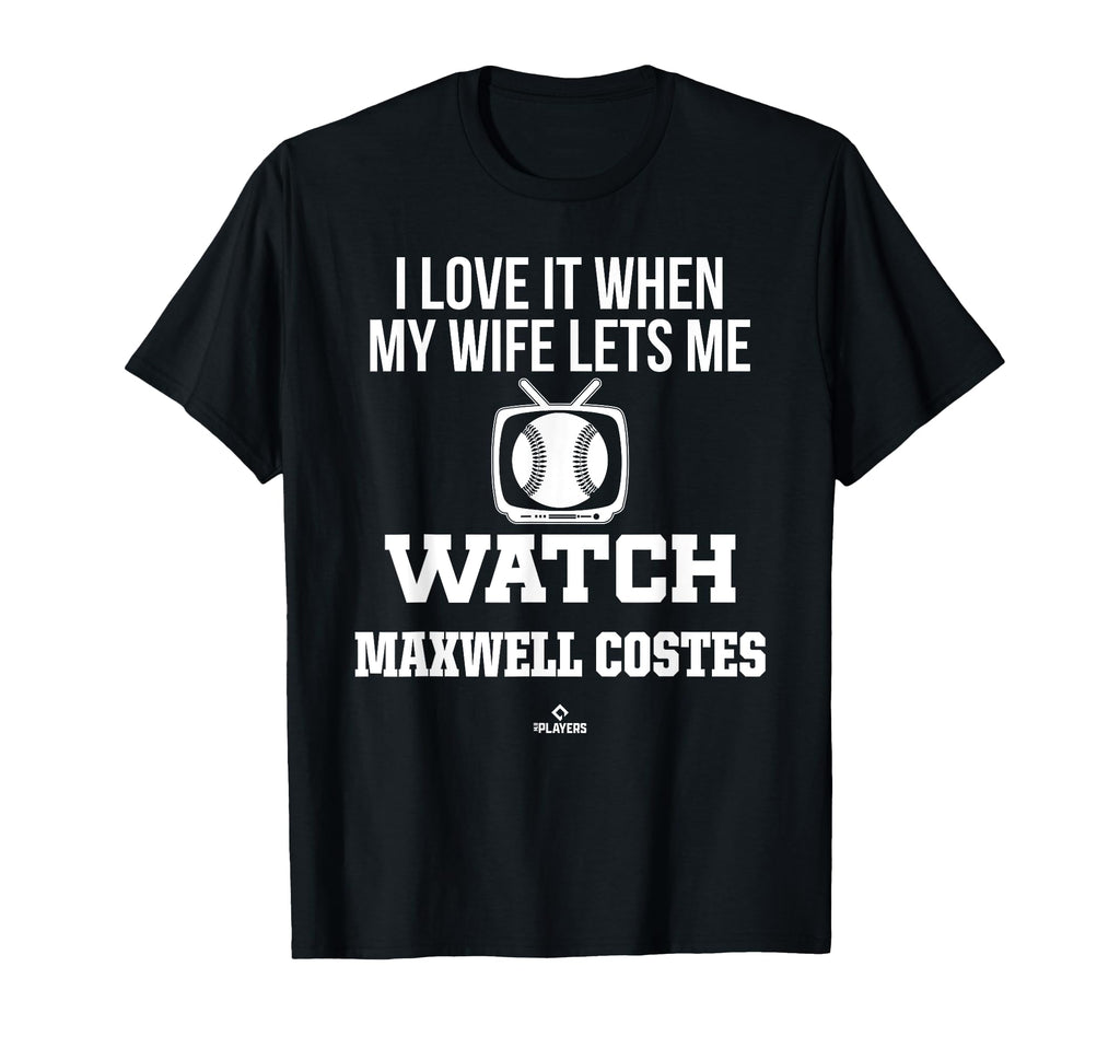 My Wife Lets Me Watch Maxwell Costes T-Shirt - Custom Art Print Men Women - T-Shirt, Sweatshirt, Hoodie