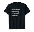 Introverted Baseball Fan Mom Player T-Shirt - Graphic Print Men Women - T-Shirt, Sweatshirt, Hoodie