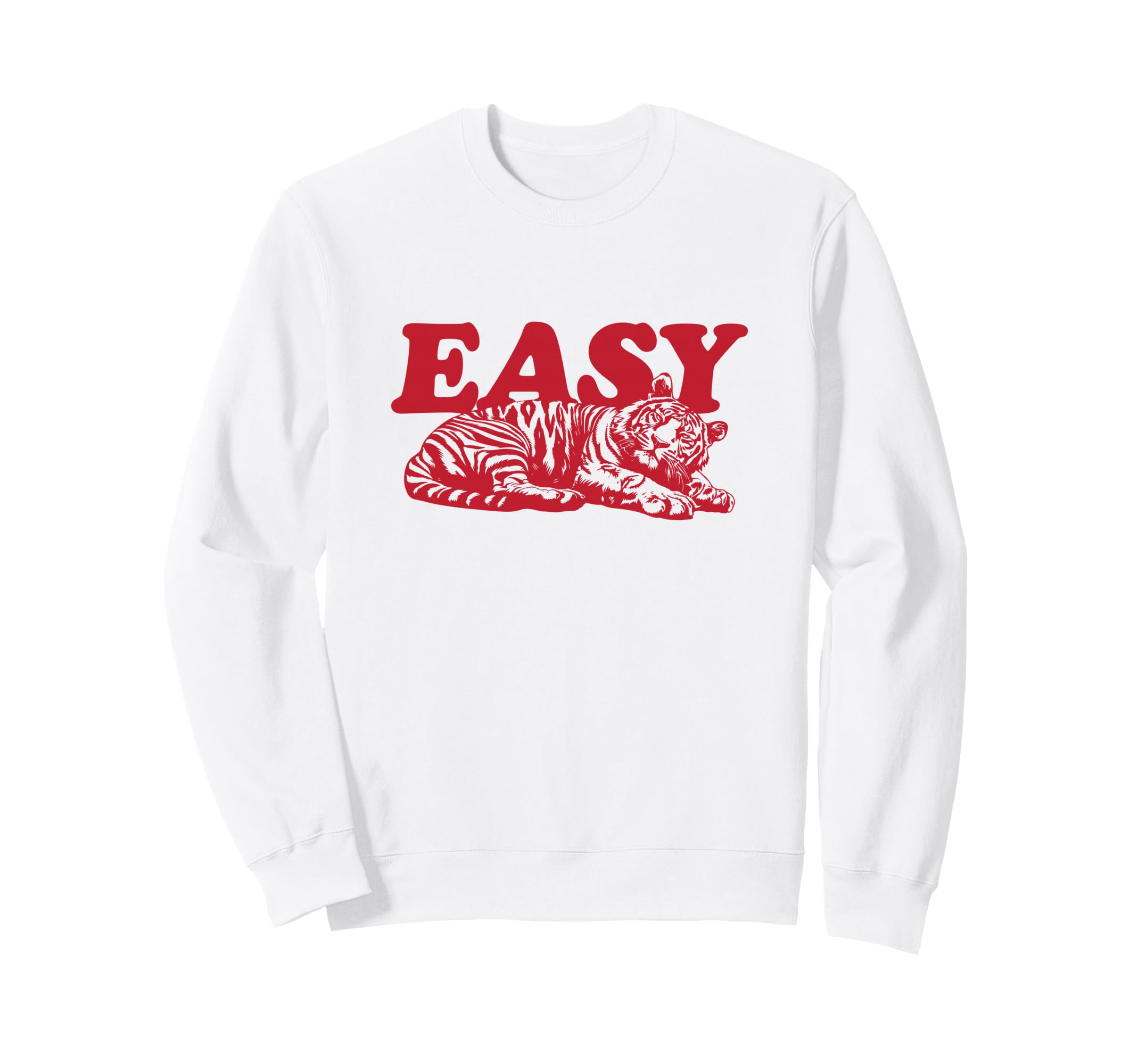Easy Tiger Boho Trendy Aesthetic Sweatshirt - Novelty Apparel Men Women - T-Shirt, Sweatshirt, Hoodie