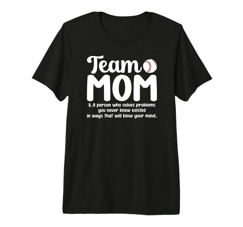 Baseball Team Mom Definition Baseball T-Shirt - Novelty Apparel for Adults - T-Shirt, Sweatshirt, Hoodie