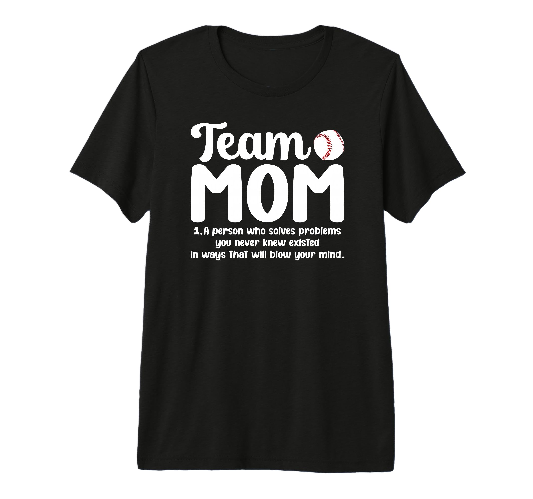 Baseball Team Mom Definition Baseball T-Shirt - Novelty Apparel for Adults - T-Shirt, Sweatshirt, Hoodie