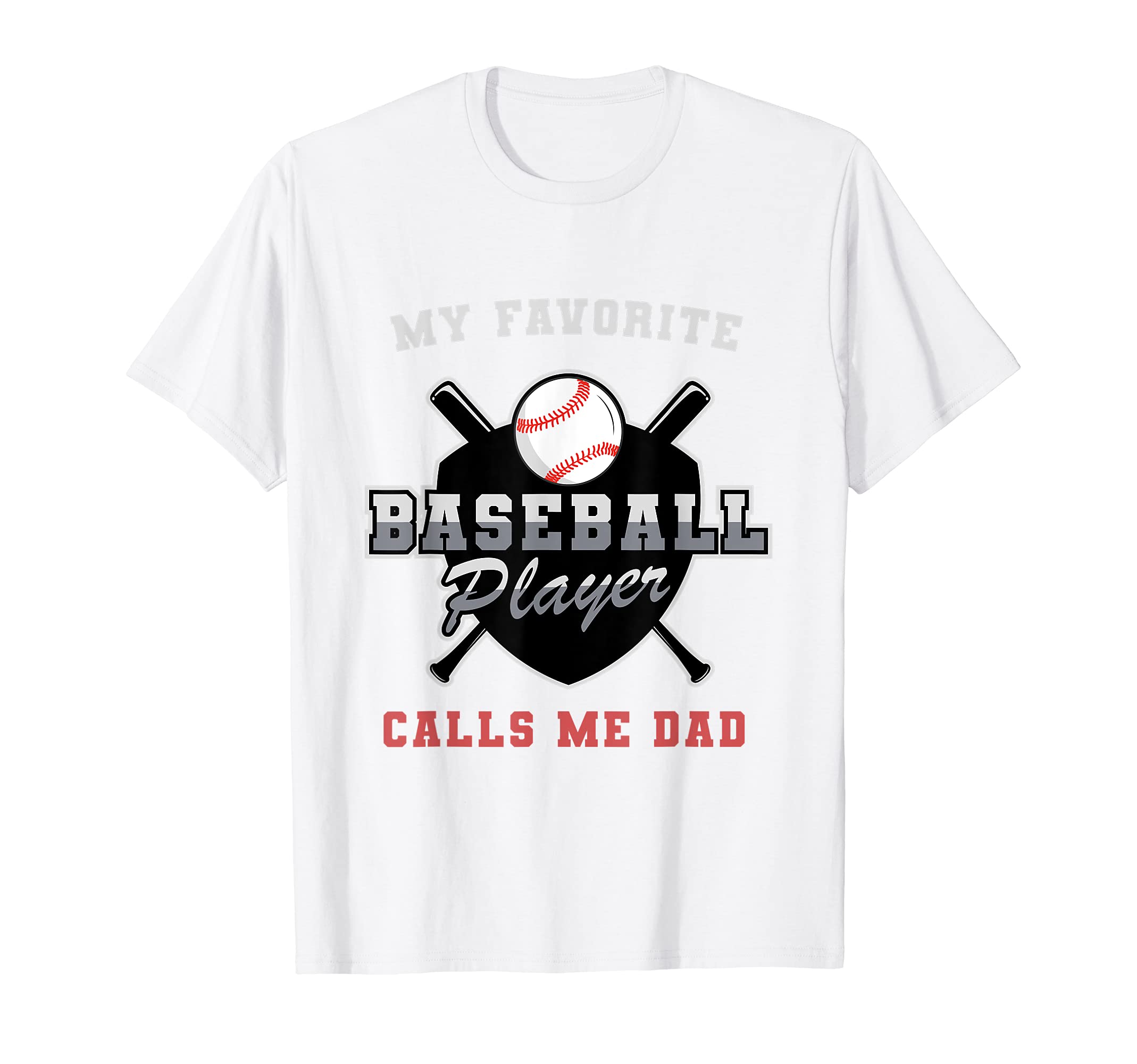 My Favourite Baseball Player Calls T-Shirt - Streetwear Style for Adults - T-Shirt, Sweatshirt, Hoodie