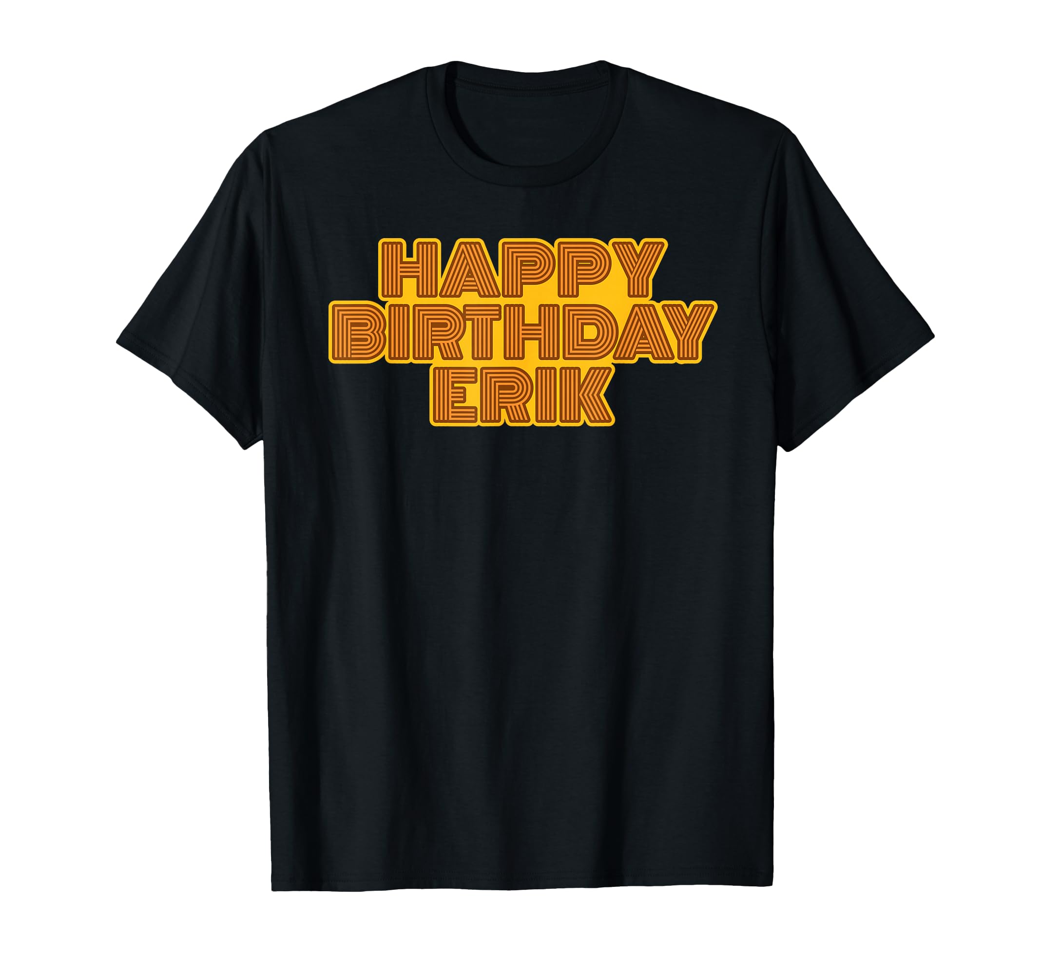 Happy Birthday Erik Personalized Name T-Shirt - Minimalist Print Unisex - T-Shirt, Sweatshirt, Hoodie