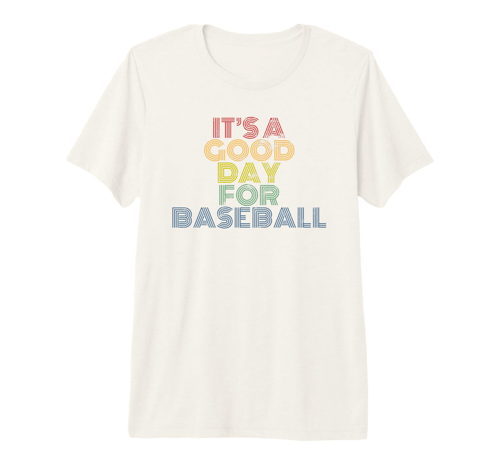 Its Good Day Baseball 70S Distressed T-Shirt - Novelty Apparel for Adults - T-Shirt, Sweatshirt, Hoodie