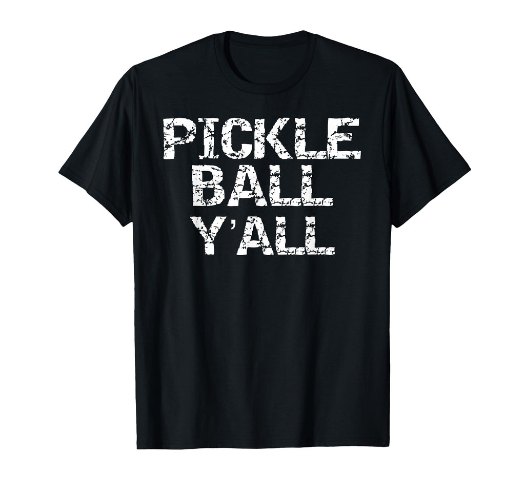 Pickleball Yall Funny Southern Distressed T-Shirt - Streetwear Style Unisex - T-Shirt, Sweatshirt, Hoodie