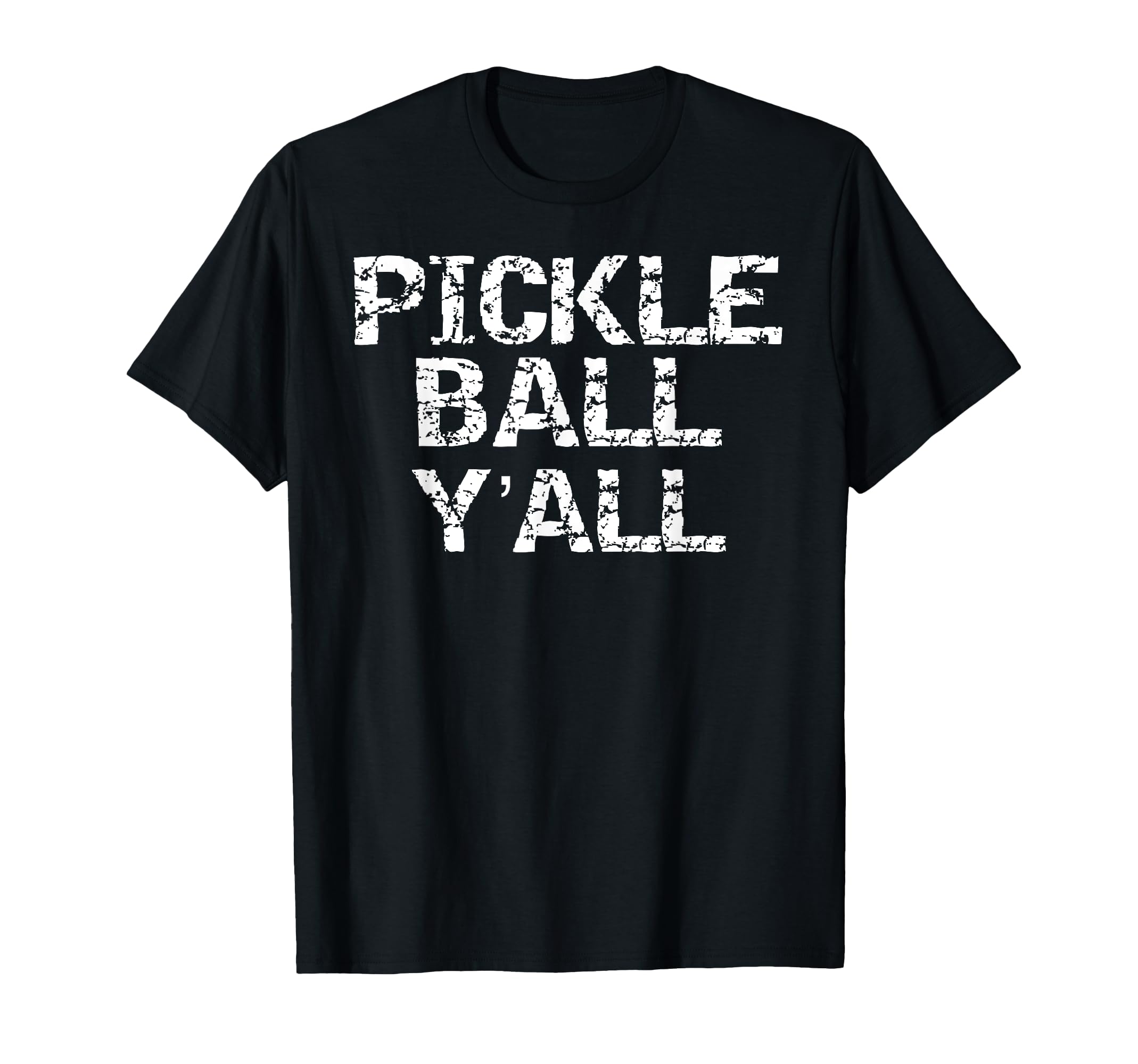 Pickleball Yall Funny Southern Distressed T-Shirt - Streetwear Style Unisex - T-Shirt, Sweatshirt, Hoodie
