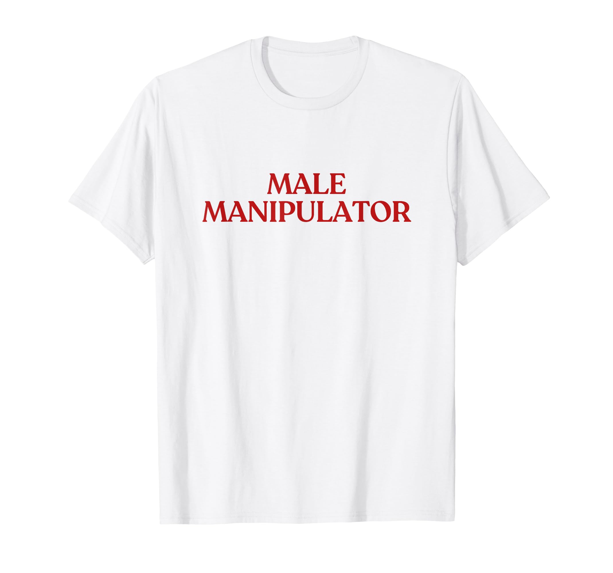 Male Manipulator Y2K Aesthetic T-Shirt - Casual Everyday Wear Men Women - T-Shirt, Sweatshirt, Hoodie