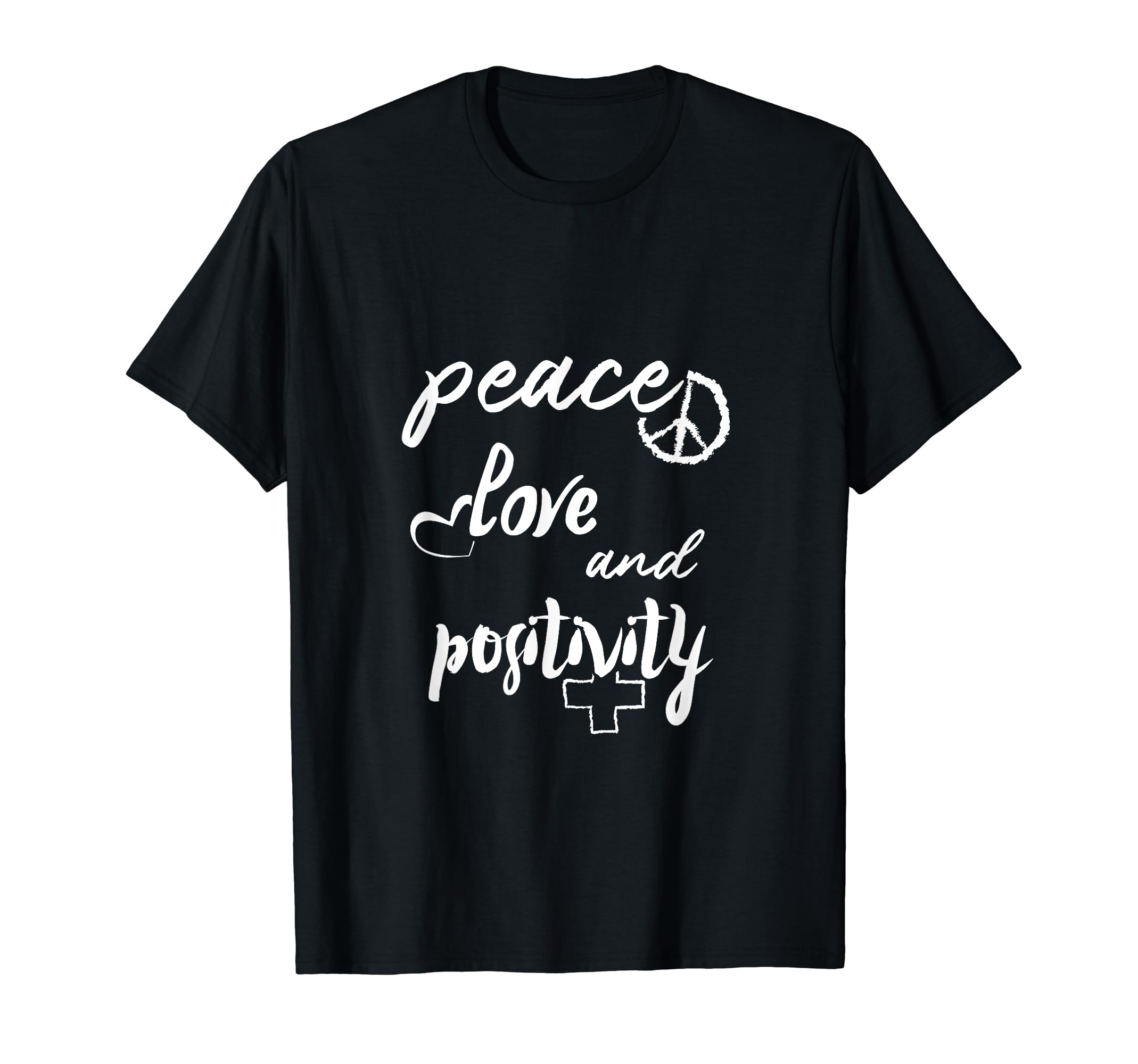 Peace Love And Positivity Good Vibes T-Shirt - Novelty Apparel Men Women - T-Shirt, Sweatshirt, Hoodie