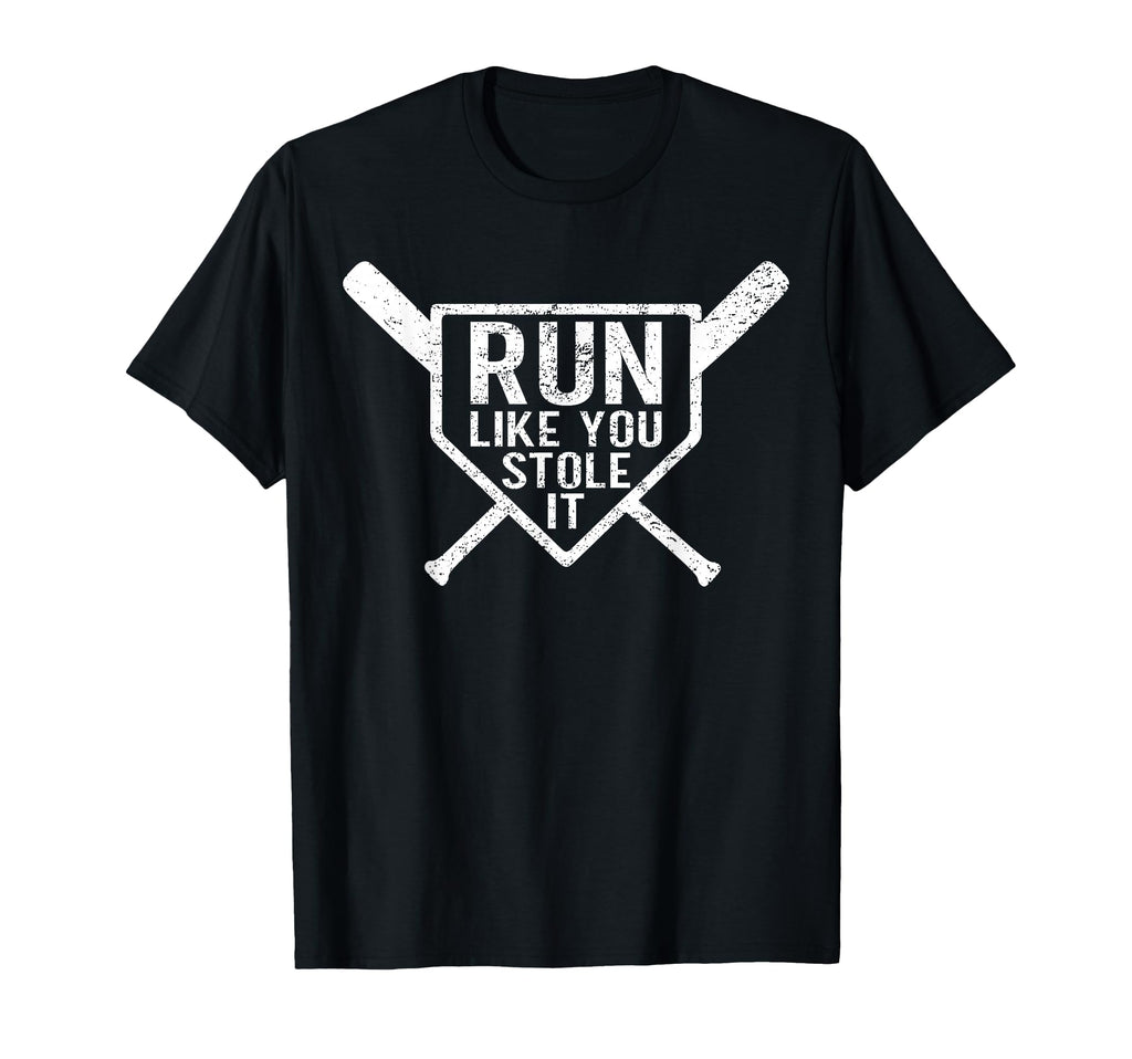 Run Like You Stole It Funny Baseball T-Shirt - Custom Art Print Unisex - T-Shirt, Sweatshirt, Hoodie