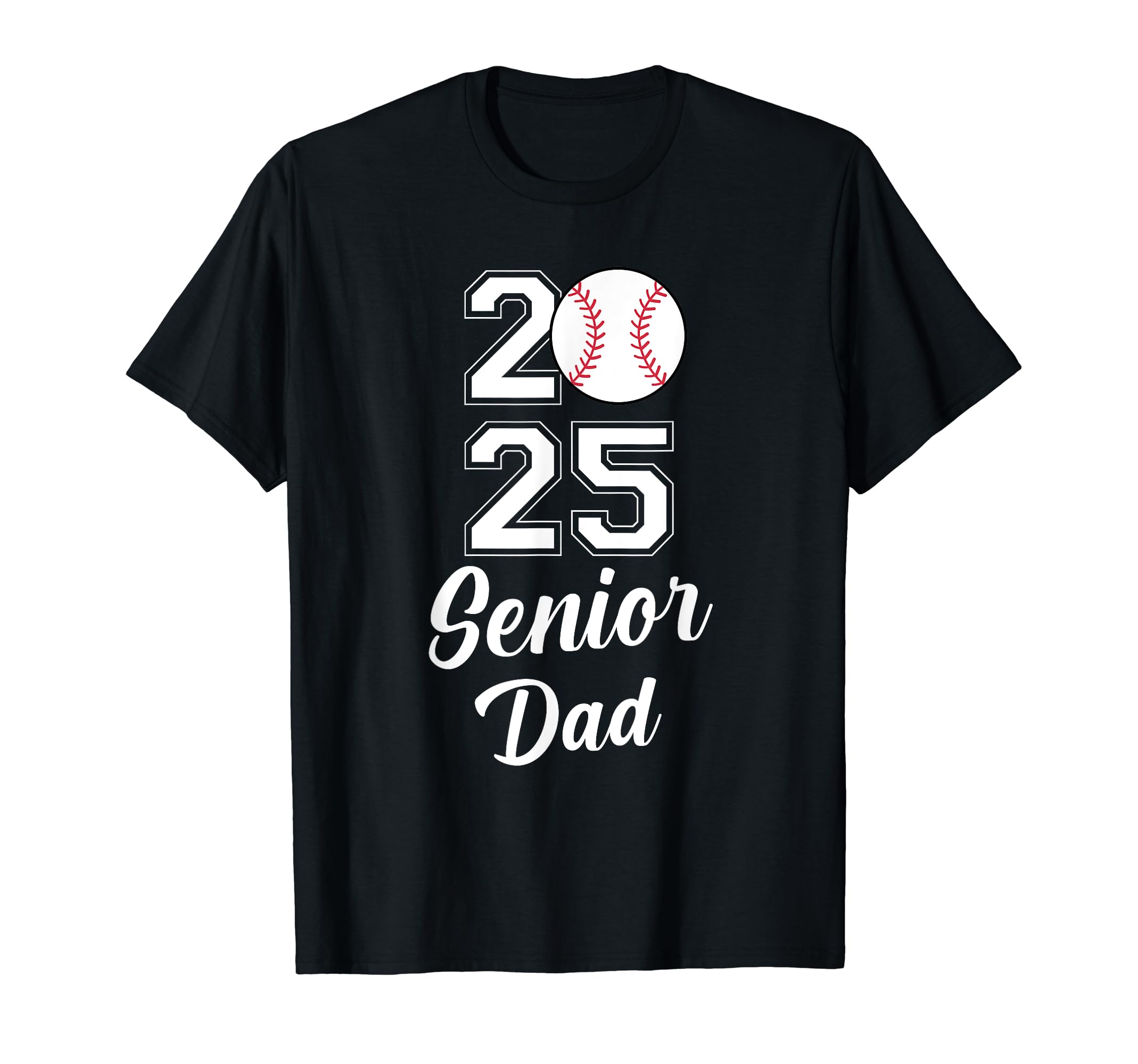 Class 2025 Baseball Dad Senior Graduation T-Shirt - Graphic Print Unisex - T-Shirt, Sweatshirt, Hoodie