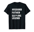 Mens Husband Father Gaming Legend T-Shirt - Custom Art Print Men Women - T-Shirt, Sweatshirt, Hoodie