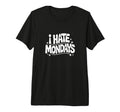 I Hate Mondays Funny Groovy 70S T-Shirt - Novelty Apparel for Adults - T-Shirt, Sweatshirt, Hoodie