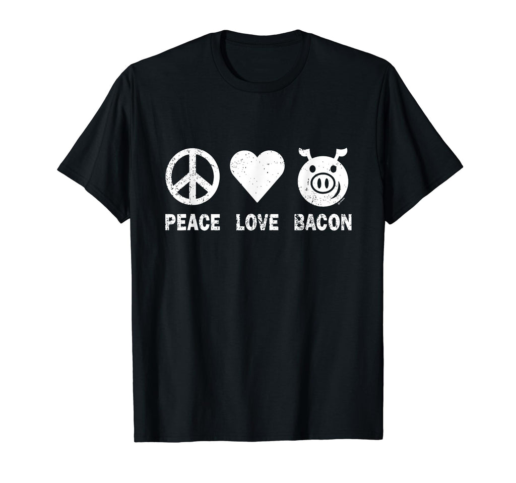 Peace Love Bacon T-Shirt - Custom Art Print Unisex - T-Shirt, Sweatshirt, Hoodie