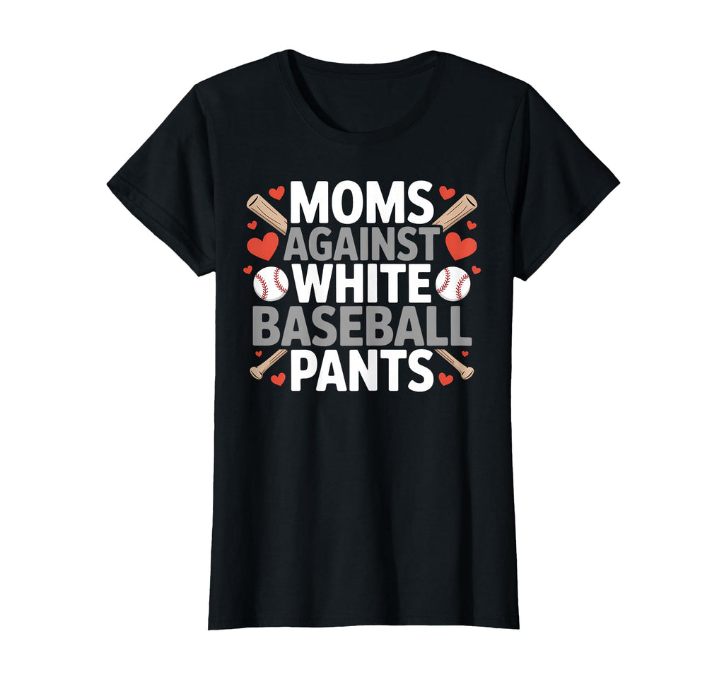 Moms Against White Baseball T-Shirt - Casual Everyday Wear for Adults - T-Shirt, Sweatshirt, Hoodie