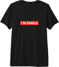 I'm Single Sign Yes - Adult & Kids T-Shirts, Sweatshirts & Hoodies apparel design preview 1