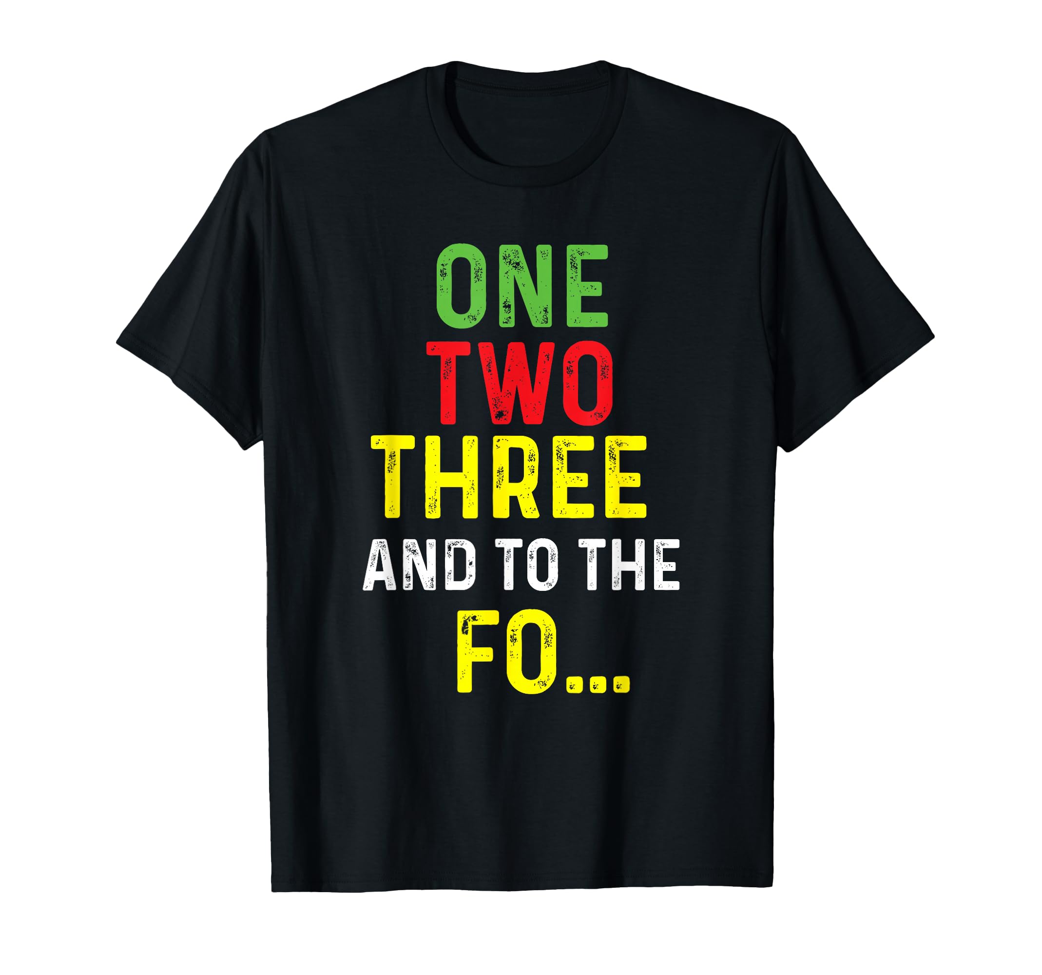 One Two Three And To Fo 80S 90S T-Shirt - Casual Everyday Wear Men Women - T-Shirt, Sweatshirt, Hoodie