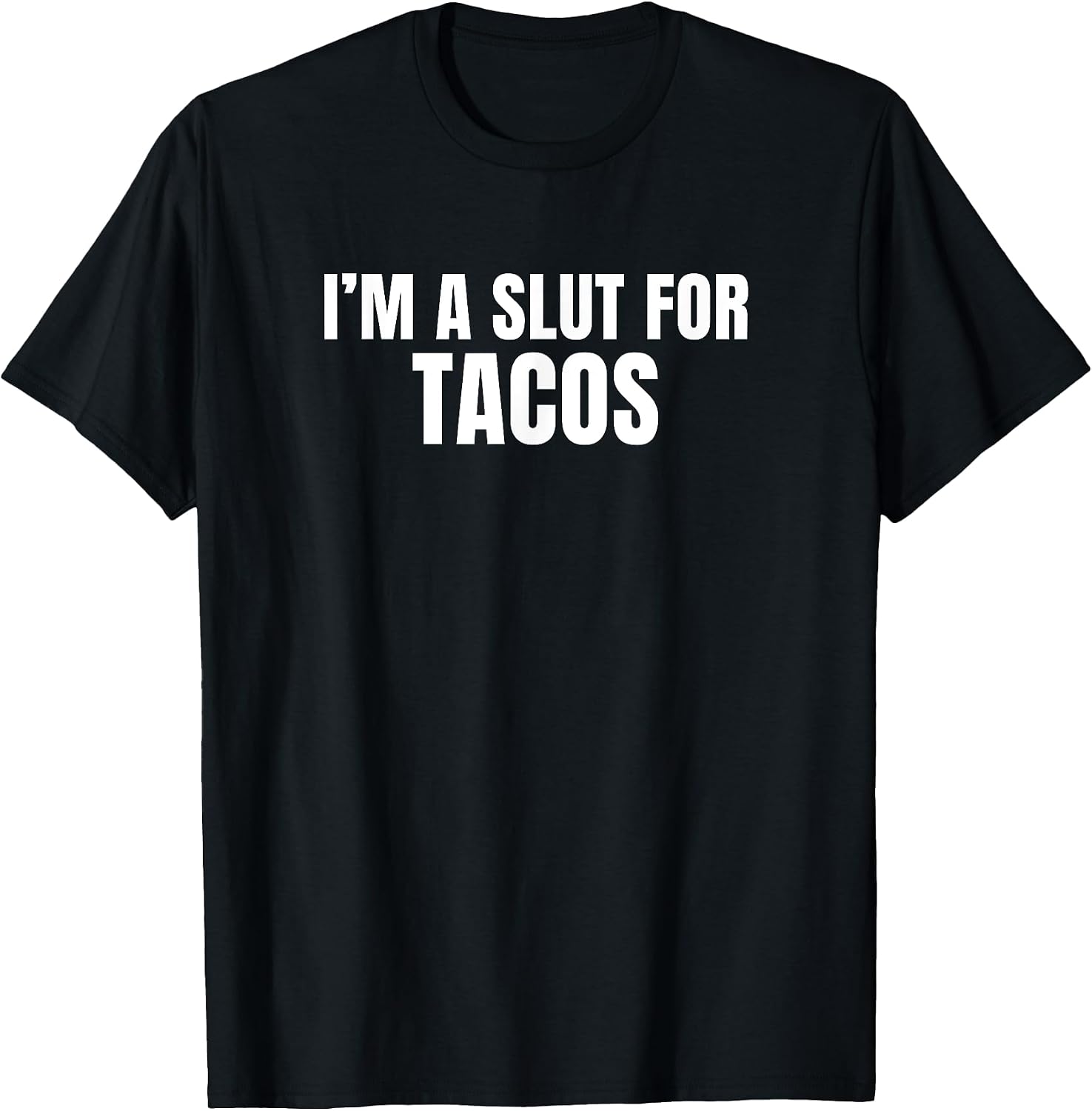 I'm a Slut for Tacos Merch - Adult & Kids T-Shirts, Sweatshirts & Hoodies apparel design preview 1