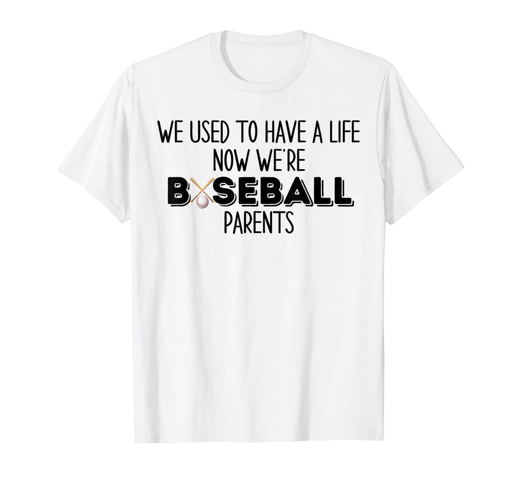 Funny Baseball Parents Quotes We Used T-Shirt - Custom Art Print Men Women - T-Shirt, Sweatshirt, Hoodie